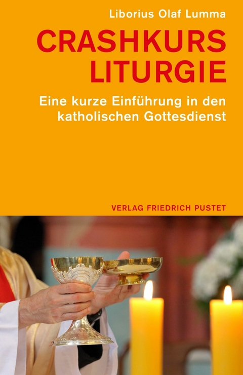 Crashkurs Liturgie -  Liborius Olaf Lumma