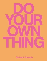 Do Your Own Thing -  Richard Phoenix