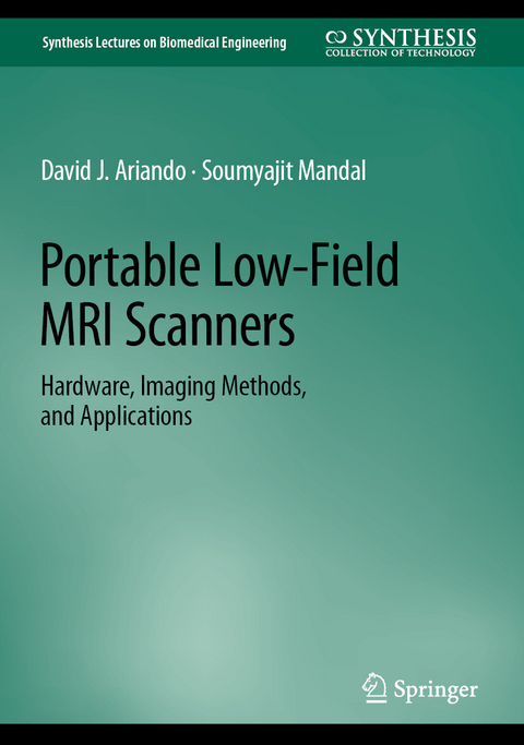 Portable Low-Field MRI Scanners -  David J. Ariando,  Soumyajit Mandal