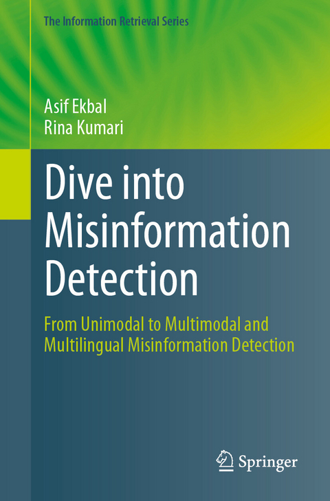 Dive into Misinformation Detection -  Asif Ekbal,  Rina Kumari