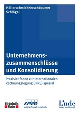 Unternehmenszusammenschlüsse und Konsolidierung - Christian Höllerschmid, Helmut Kerschbaumer, Gordon Schlögel