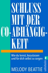 Schluss mit der Co-Abhängigkeit -  Melody Beattie