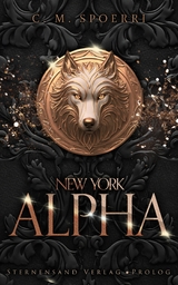 New York Alpha (Prolog - Reihenstart!) - C. M. Spoerri