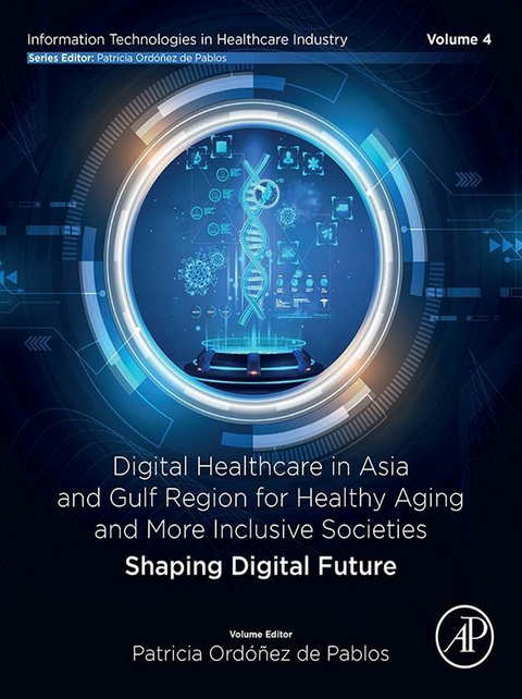 Digital Healthcare in Asia and Gulf Region for Healthy Aging and More Inclusive Societies - 
