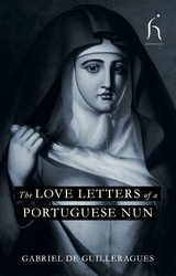 The Love Letters of a Portuguese Nun - Gabriel Guilleragues