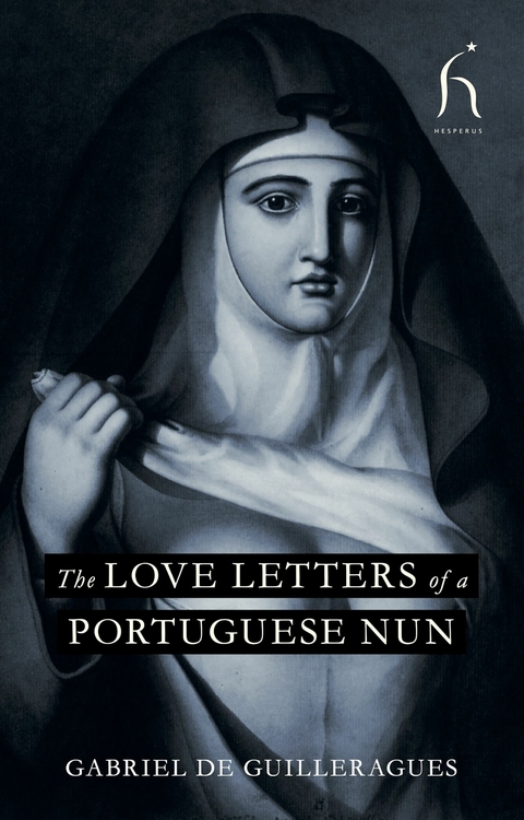 Love Letters of a Portuguese Nun -  Gabriel-Joseph de Lavergne Guilleragues,  Josephine Lazarus