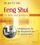 Feng Shui für Büro und Business - Jes T. Y. Lim