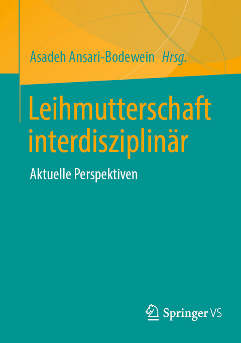 Leihmutterschaft interdisziplinär - 