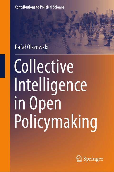 Collective Intelligence in Open Policymaking -  Rafal Olszowski