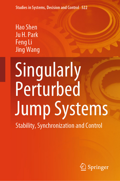 Singularly Perturbed Jump Systems -  Feng Li,  Ju H. Park,  Hao Shen,  Jing Wang