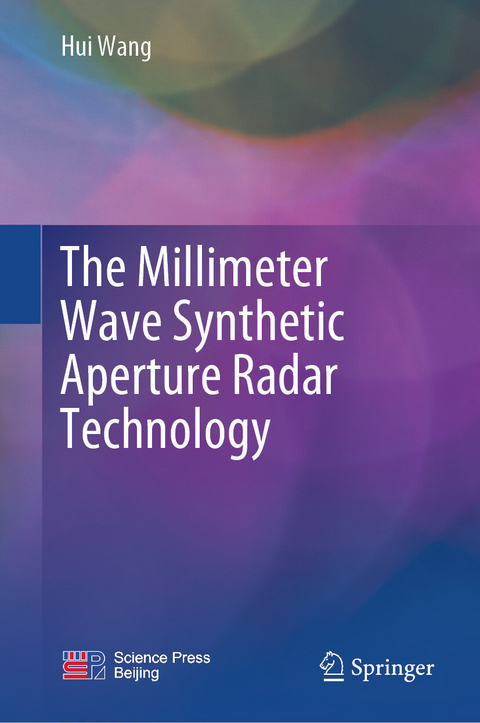 The Millimeter Wave Synthetic Aperture Radar Technology -  Hui Wang
