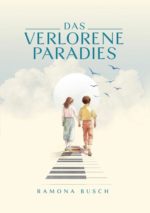 Das verlorene Paradies -  Ramona Busch