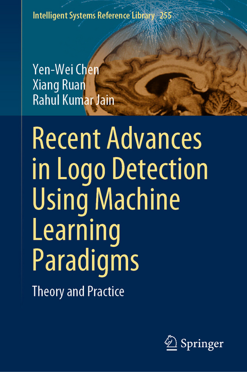 Recent Advances in Logo Detection Using Machine Learning Paradigms -  Yen-Wei Chen,  Xiang Ruan,  Rahul Kumar Jain