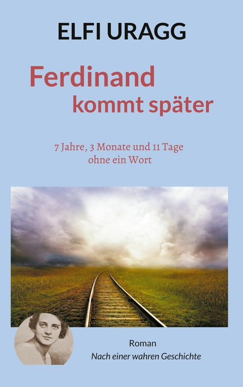 Ferdinand kommt später - Elfi Uragg