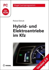 Hybrid- und Elektroantriebe im Kfz - Schulé, Roland