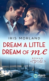 Dream a little dream of me -  Iris Morland