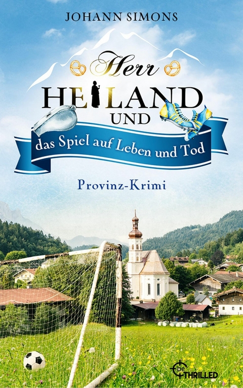 Herr Heiland und das Spiel auf Leben und Tod - Johann Simons