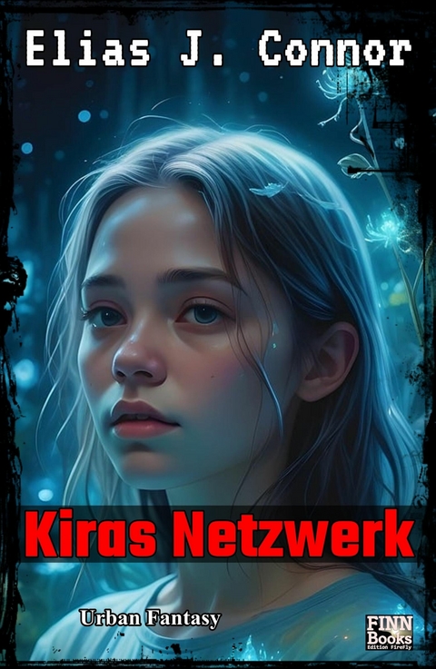 Kiras Netzwerk -  Elias J. Connor