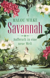 Savannah - Aufbruch in eine neue Welt -  Malou Wilke