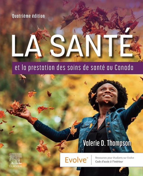 La Santé et la Prestation des Soins de Santé au Canada - EBook -  Valerie D. Thompson