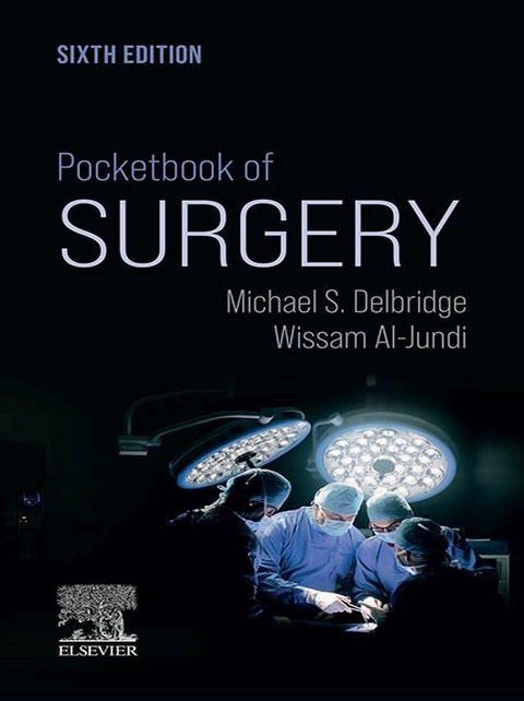 Pocketbook of Surgery - E-Book -  Michael S. Delbridge,  Wissam Al-Jundi