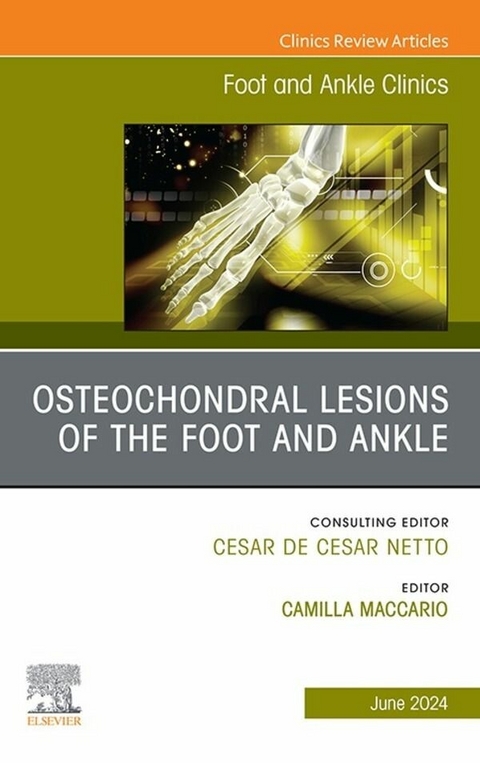 Osteochondral Lesions of the Foot and Ankle, An issue of Foot and Ankle Clinics of North America, E-Book - 