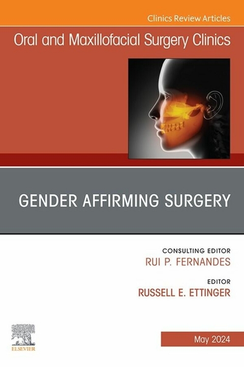 Gender Affirming Surgery, An Issue of Oral and Maxillofacial Surgery Clinics of North America, E-Book - 