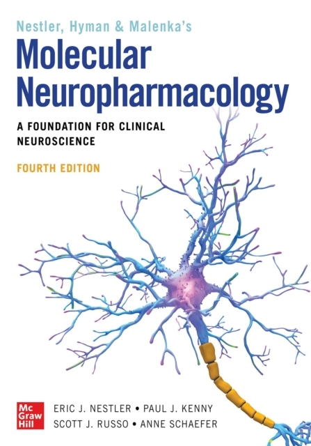 Molecular Neuropharmacology: A Foundation for Clinical Neuroscience, Fourth Edition -  Paul J. Kenny,  Eric J. Nestler,  Scott J. Russo,  Anne Shaefer