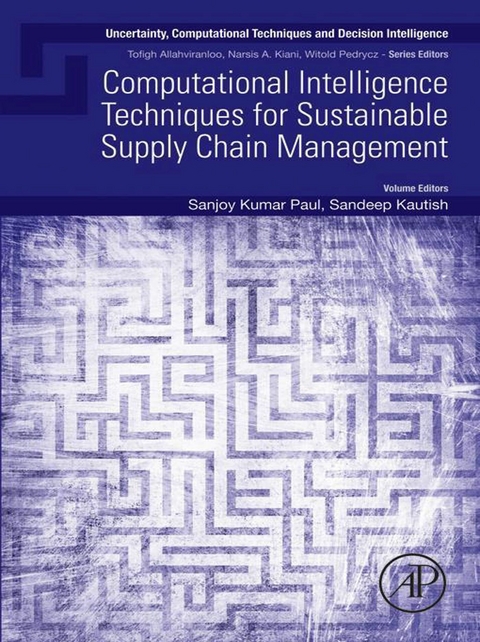 Computational Intelligence Techniques for Sustainable Supply Chain Management - 
