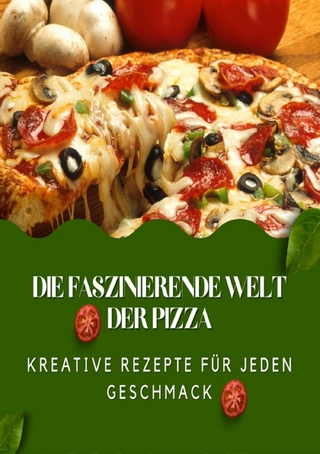 Die faszinierende Welt der Pizza - Andreas Klein