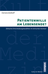 Patientenwille am Lebensende? -  Clemens Eickhoff