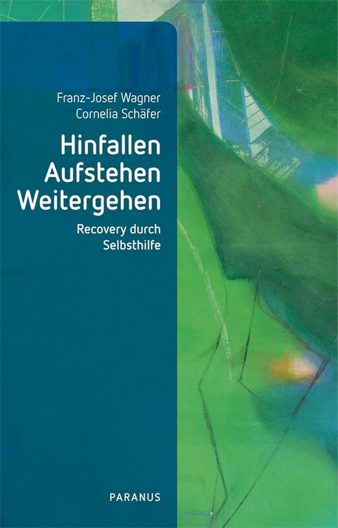 Hinfallen, Aufstehen, Weitergehen -  Franz-Josef Wagner,  Cornelia Schäfer