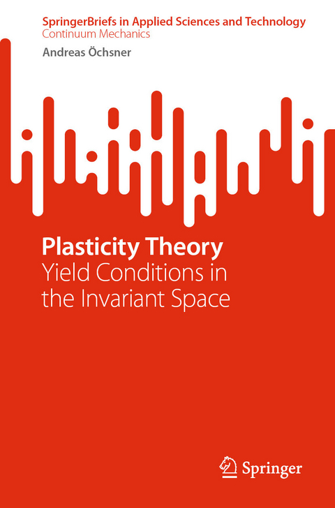 Plasticity Theory -  Andreas Öchsner