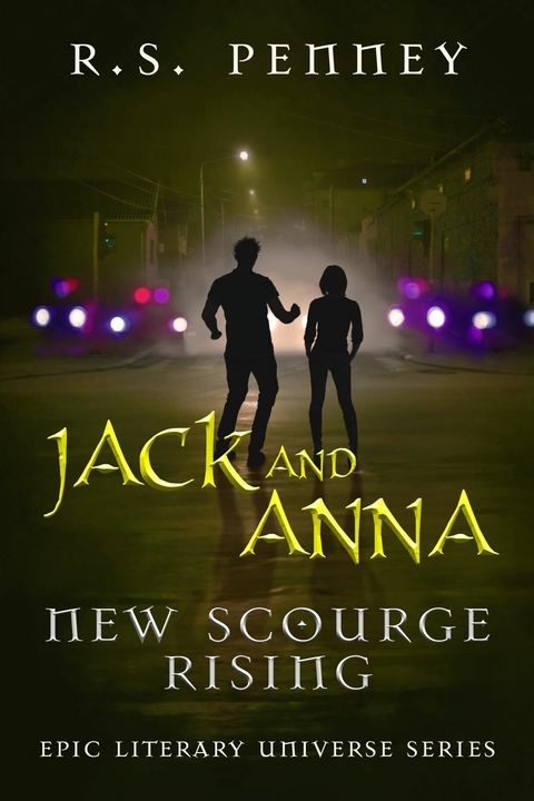 Jack And Anna - New Scourge Rising -  R.S. Penney