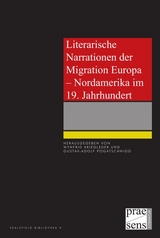 Literarische Narrationen der Migration Europa – Nordamerika im 19. Jahrhundert - 