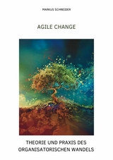 Agile Change - Markus Schneider