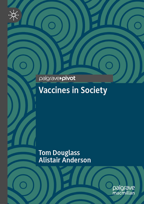Vaccines in Society -  Tom Douglass,  Alistair Anderson