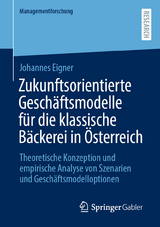 Zukunftsorientierte Geschäftsmodelle für die klassische Bäckerei in Österreich - Johannes Eigner