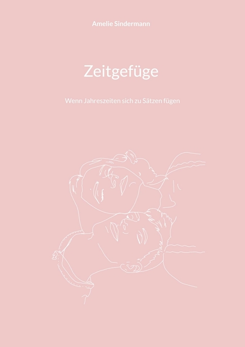 Zeitgefüge -  Amelie Sindermann