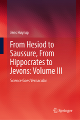 From Hesiod to Saussure, From Hippocrates to Jevons: Volume III - Jens Høyrup