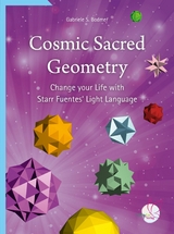 Cosmic Sacred Geometry - Gabriele S. Bodmer