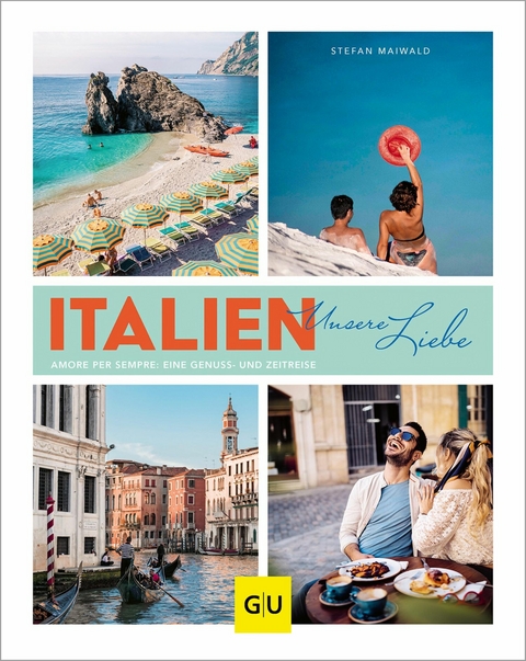 Italien - unsere Liebe -  Stefan Maiwald