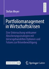 Portfoliomanagement in Wirtschaftskrisen - Stefan Meyer