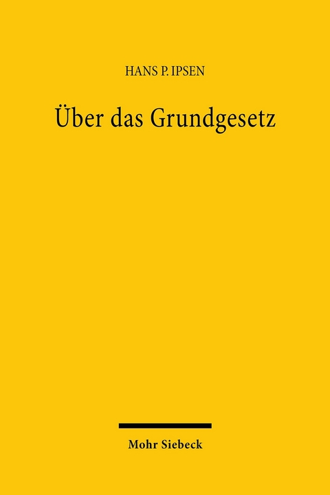 Über das Grundgesetz -  Hans P. Ipsen