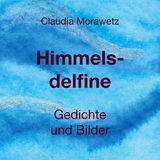 Himmelsdelfine - Claudia Morawetz