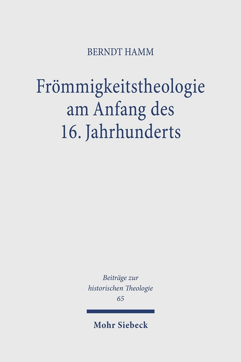 Frömmigkeitstheologie am Anfang des 16. Jahrhunderts -  Berndt Hamm