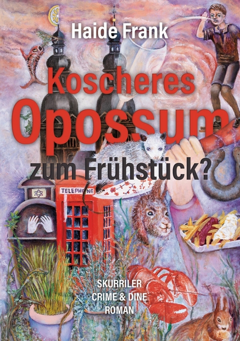 Koscheres Opossum zum Frühstück? - Haide Frank