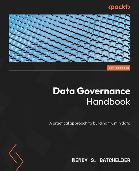 Data Governance Handbook - Wendy S. Batchelder