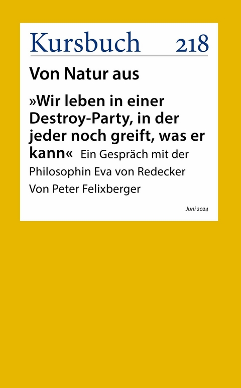 »Wir leben in einer Destroy-Party, in der jeder noch greift, was er kann« - Eva von Redecker