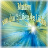 Mantras von den Sphären des Lichts - Rosemarie Eichmüller